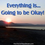 Everything is going to be okay
