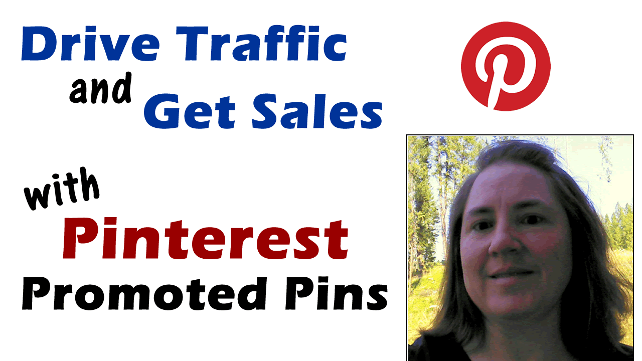 Drive Traffic And Get Sales With Pinterest Promoted Pins