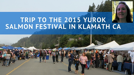 Trip-To-The-2015-Yurok-Salmon-Festival-In