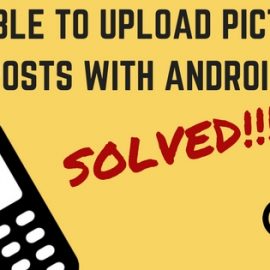 Unable To Upload Facebook Picture Posts With Android Phone Solved